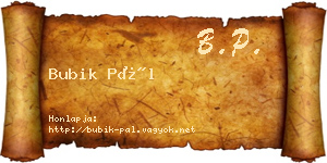 Bubik Pál névjegykártya
